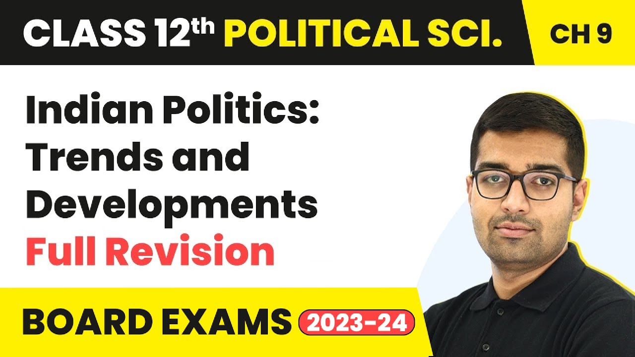Indian Politics: Trends and Developments - Full Revision | Class 12 Political Science Ch 9 2025-26