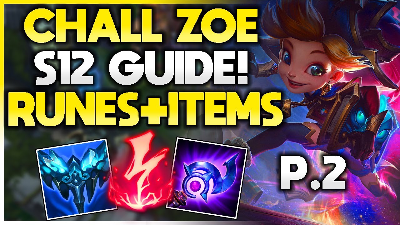 Challenger Zoe Runes + Items guide! | Pt2 of 3 | Challenger Zoe Guide!