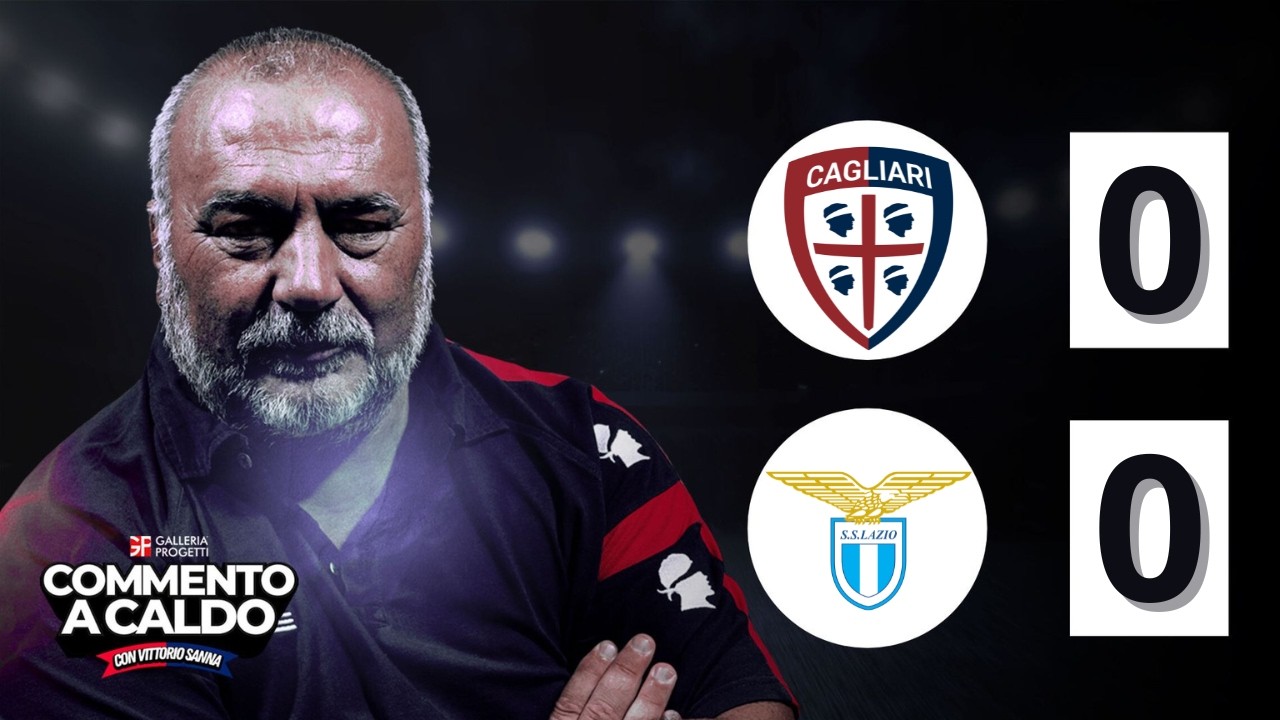 Commento a Caldo | Cagliari - Lazio 0-0