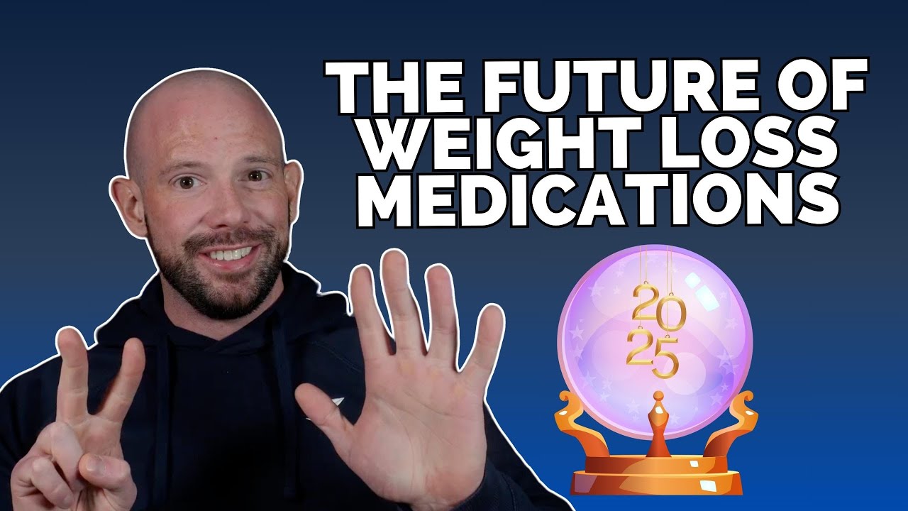 Weight Loss Medications: 2025 & Beyond | Dr. Dan | Obesity Expert