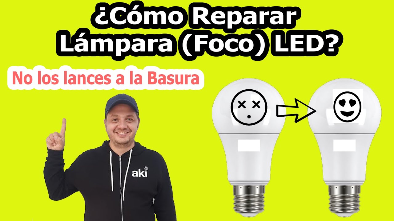 ✅ COMO REPARAR FOCO 💡  (LÁMPARA) LED - ⚙️ FACILITO [202X] 🟥