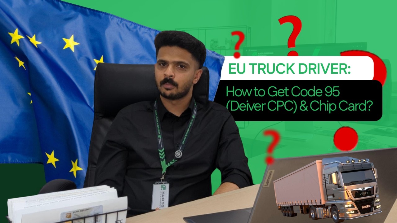 Work as a Truck Driver in Europe LEGALLY: How to Get Code 95 & Chip Card Fast 🚛