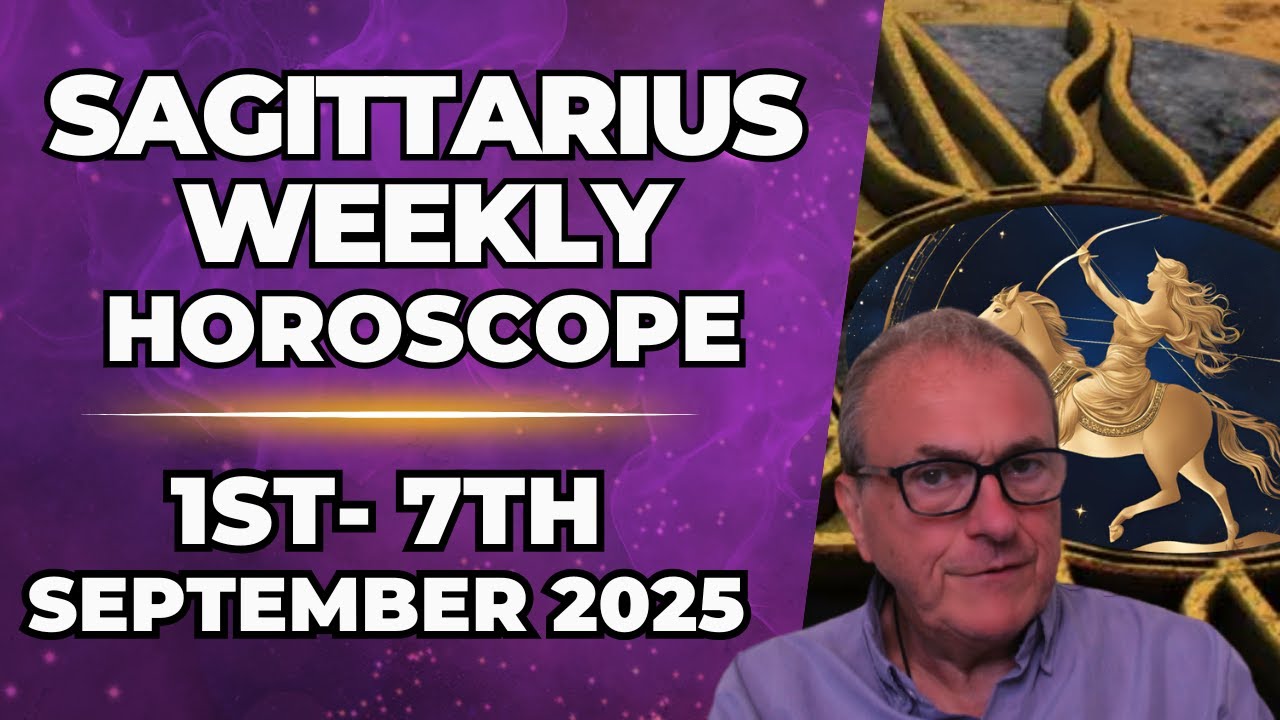 ♐ Sagittarius Weekly Horoscope | September 1&ndash;7, 2025 | Patrick Arundell Astrology