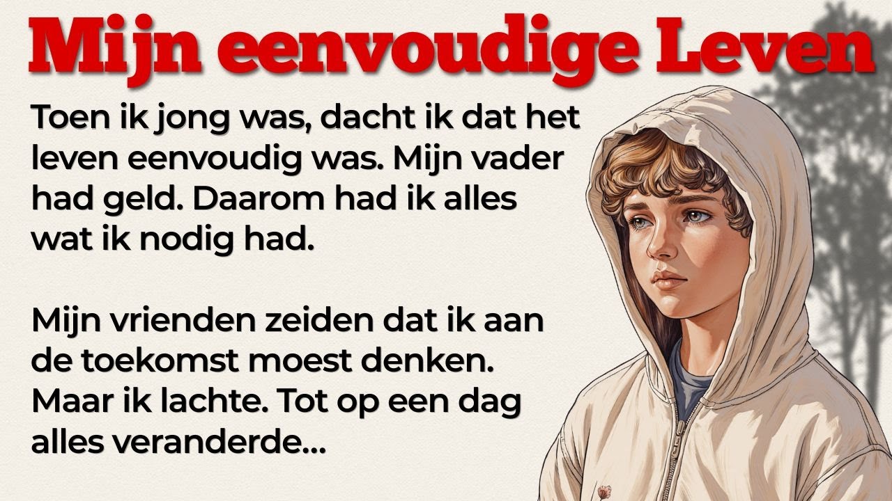 Toen mijn leven nog eenvoudig was | Dutch Stories | Learn Dutch with Stories