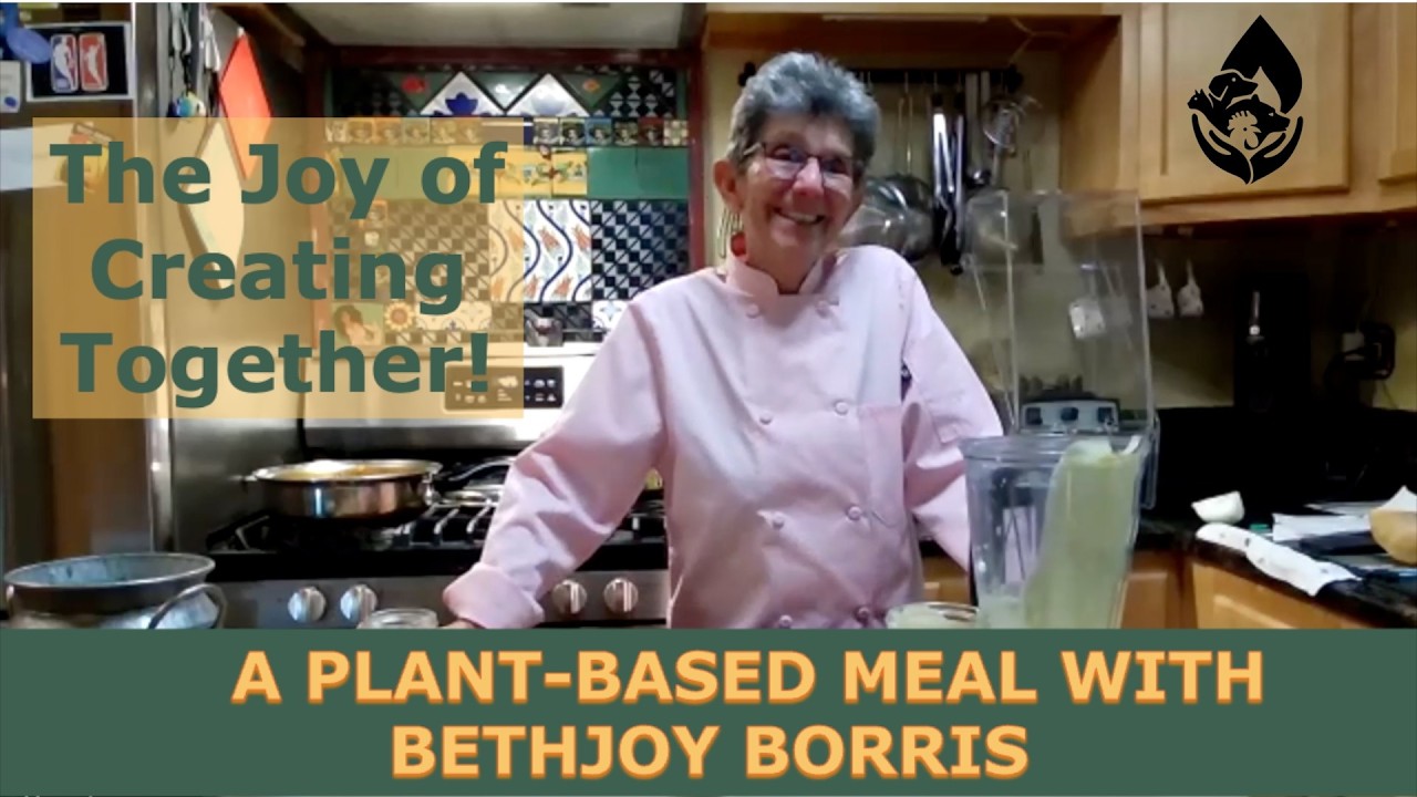 The Joy of Creating Together: A Plant-Based Meal with Bethjoy Borris
