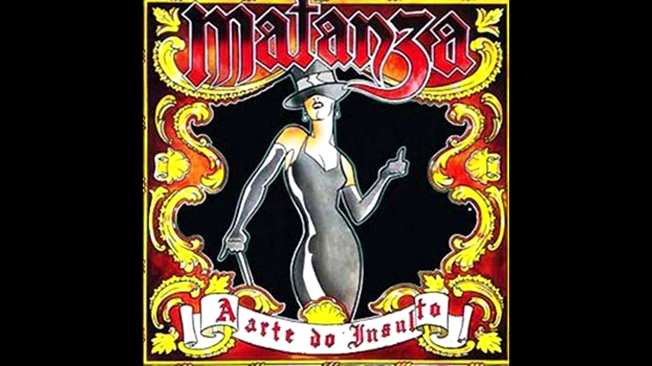 Matanza - A Arte Do Insulto