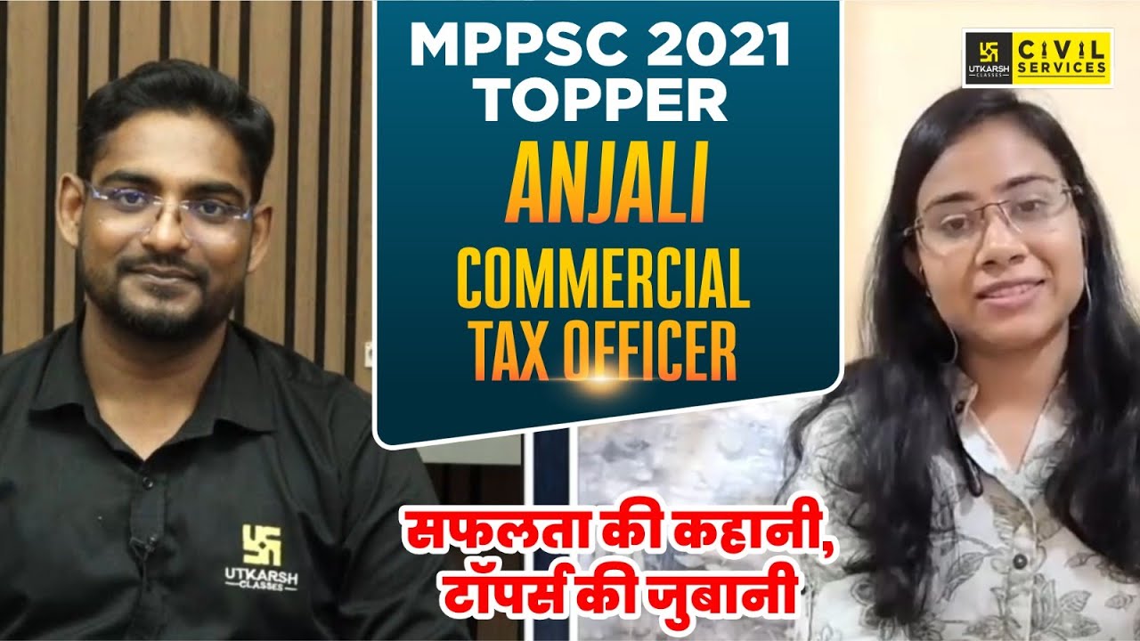 MPPSC 2021 Topper | Anjali (Commercial Tax Officer) | MPPSC 2021 Topper Interview | MPPSC Utkarsh