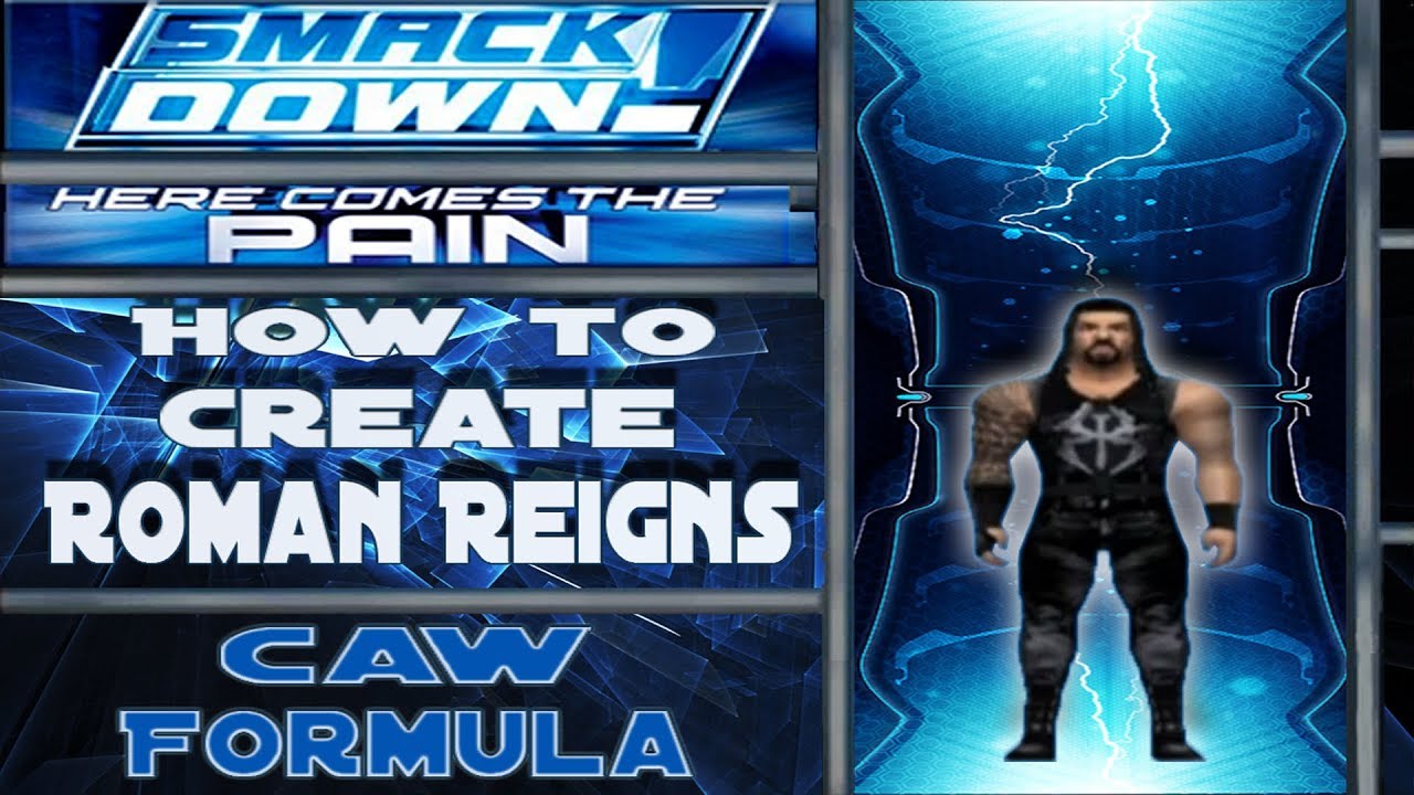 How to Create Roman Reigns (SmackDown!: Here Comes The Pain)