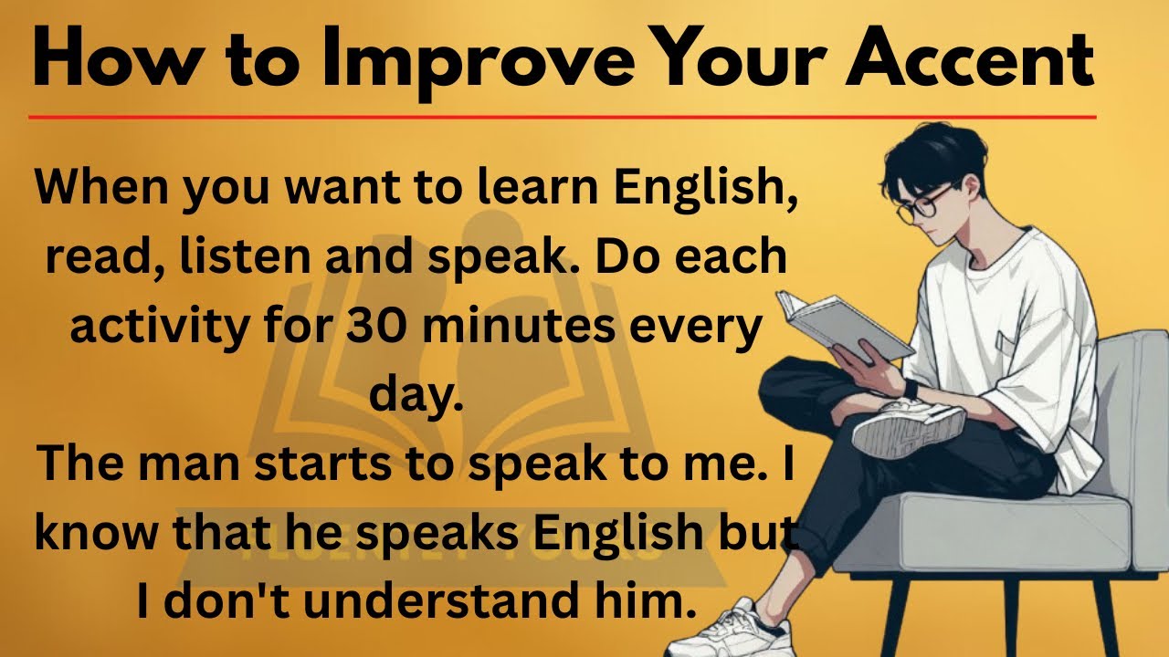 How to Improve Your Accent | Graded Reader Method | Learn English Through Stories 