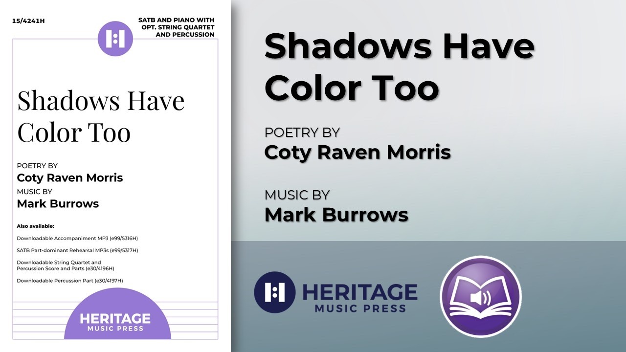 Shadows Have Color Too (SATB) | Coty Raven Morris and Mark Burrows