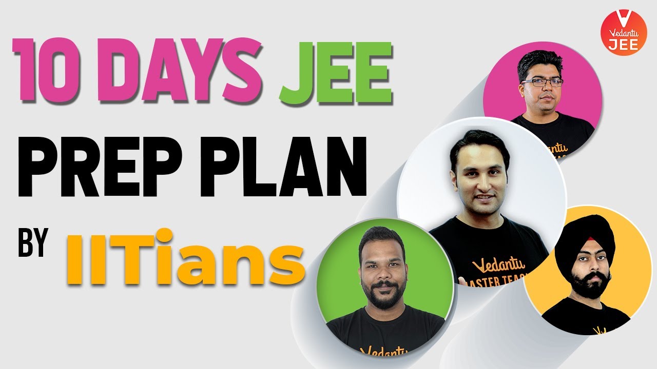 10 Days JEE Preparation Plan by IITians | 🔥 Crack JEE 2020 | JEE Mains Preparation | Vedantu JEE