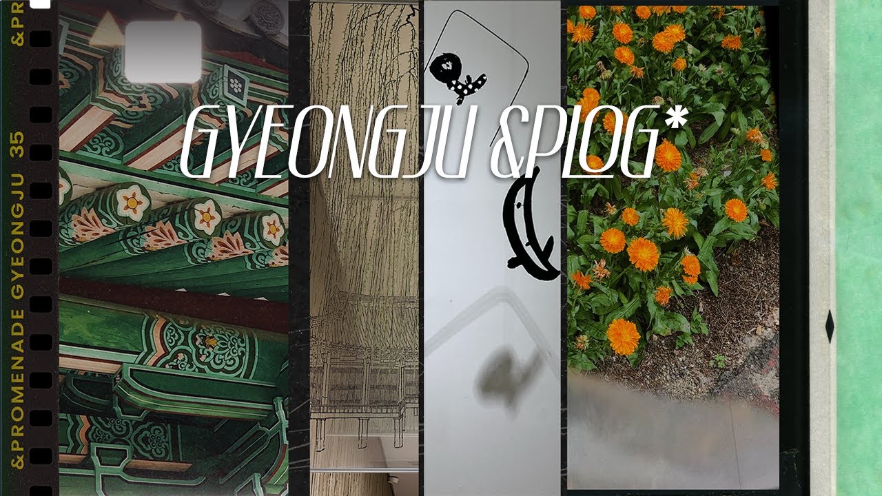 GYEONGJU &PLOG(Part 2) I ☘️🗝️쉬어가세요, 경주에 간 이유, 역사와 현재의 접합, 내 짐은 내 날개다, 찰나 속 영원, 계속 가봅시다