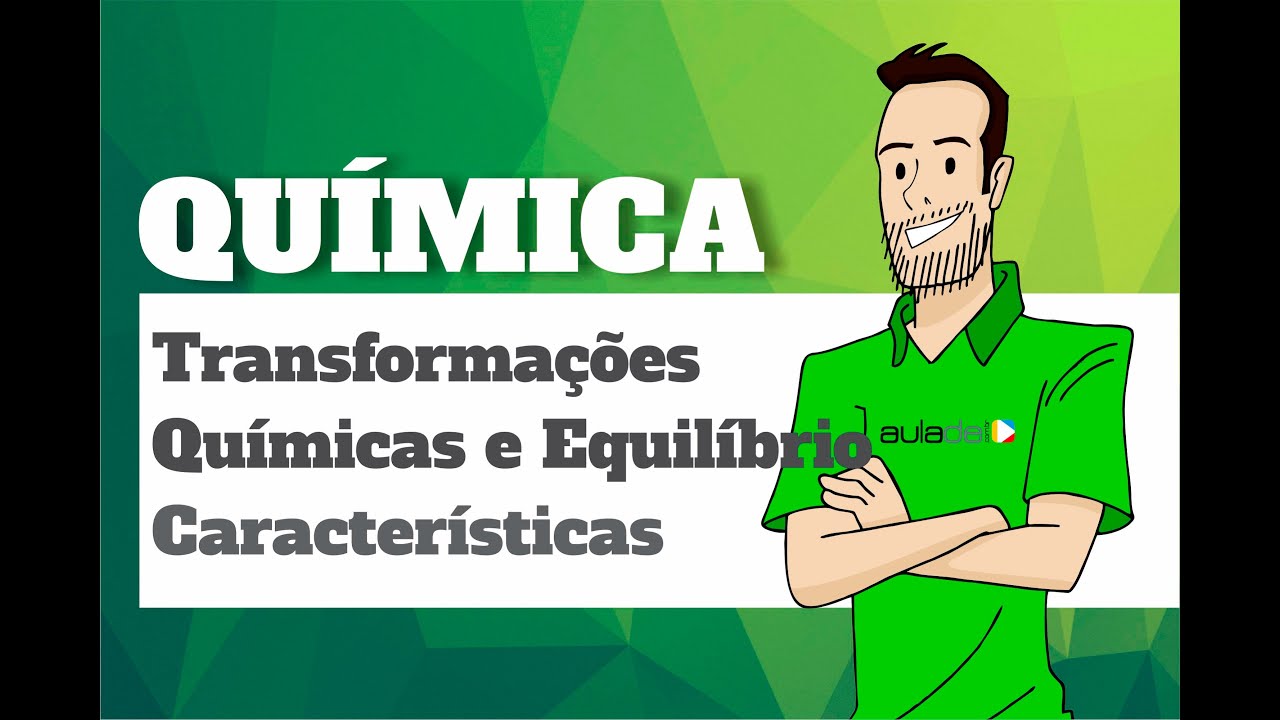 Química - Transformações químicas e equilíbrio: Caracterização de um sistema em equilíbrio