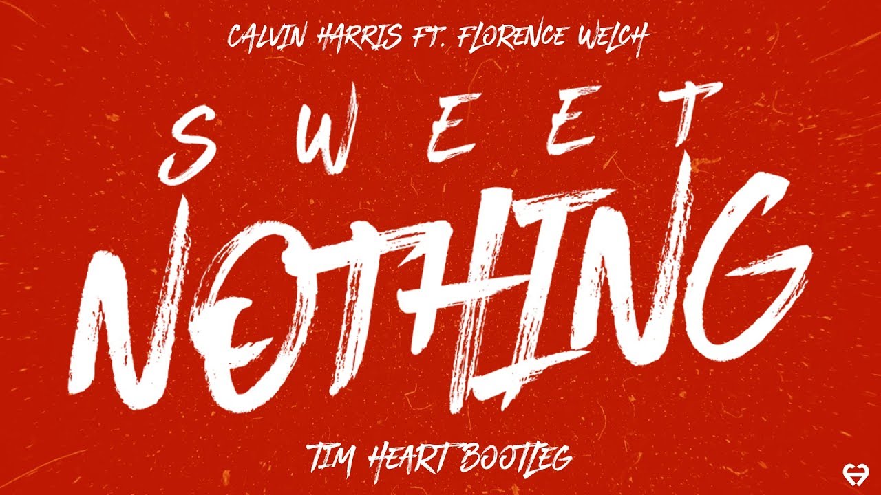 Calvin Harris - Sweet Nothing ft. Florence Welch (TIM HEART Bootleg)