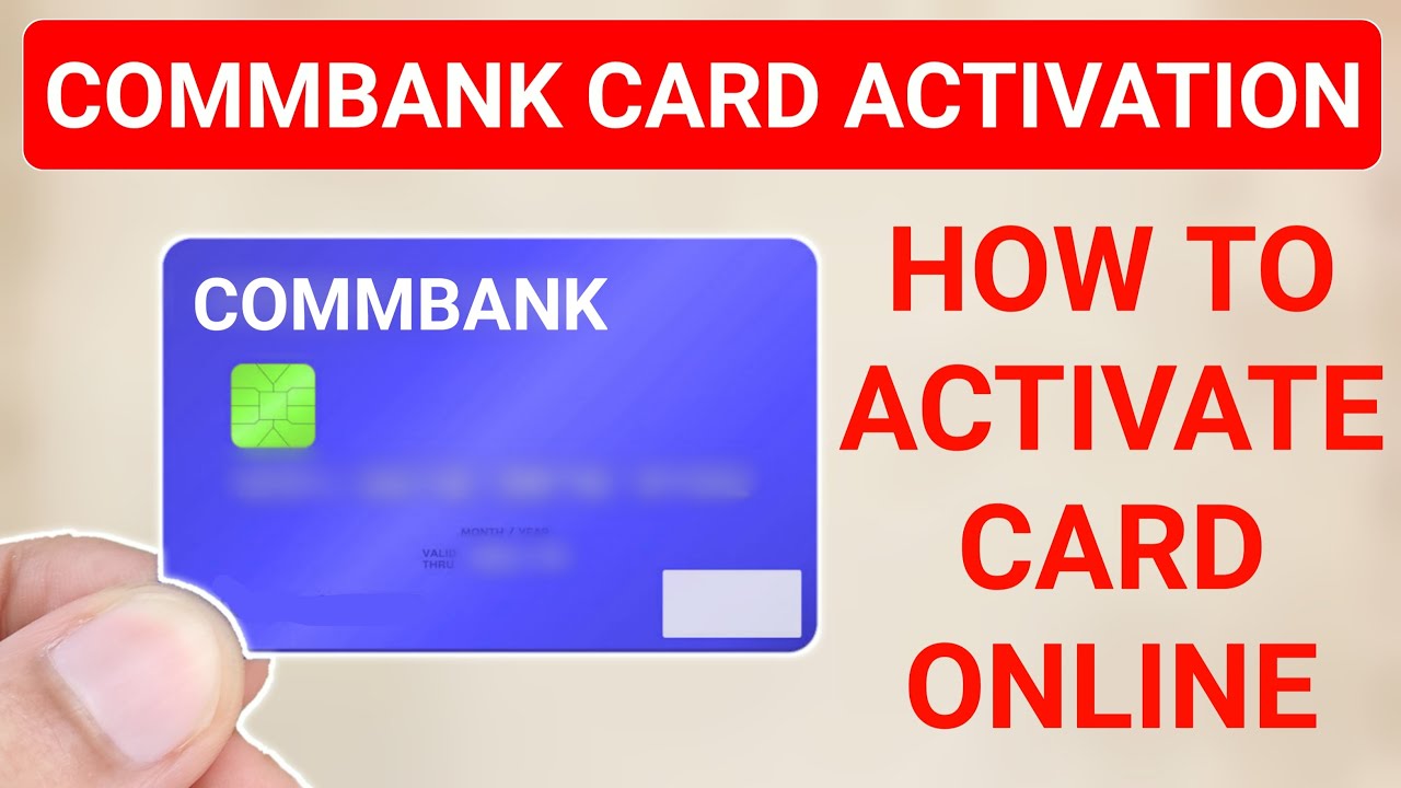 how to activate commbank card | commonwealth bank card activation