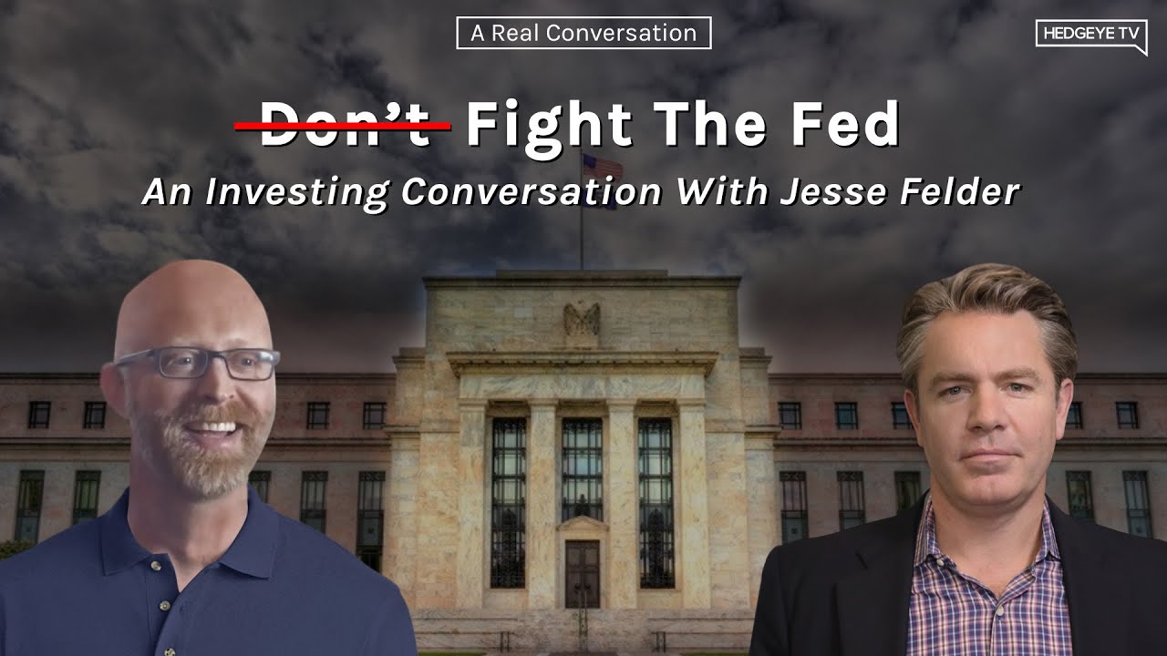 Fight The Fed: An Investing Conversation With Jesse Felder