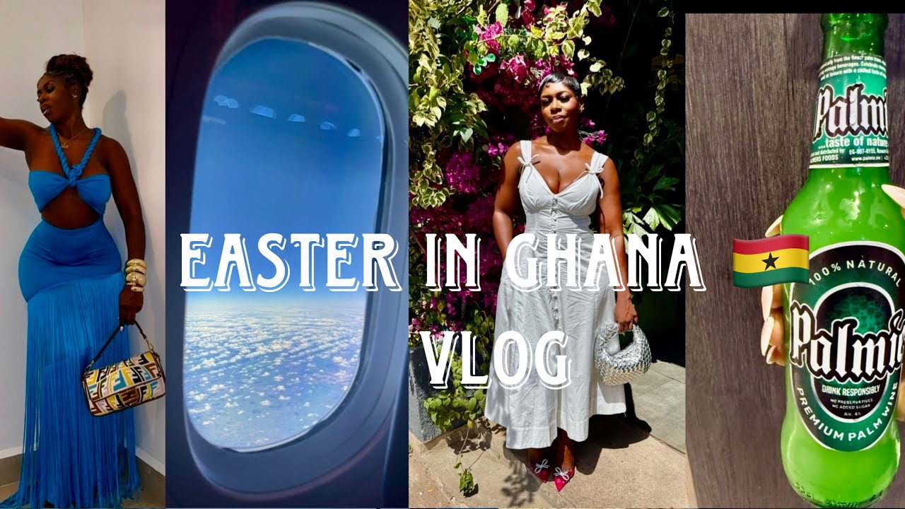 EASTER IN GHANA IS BETTER THAN DETTY DECEMBER