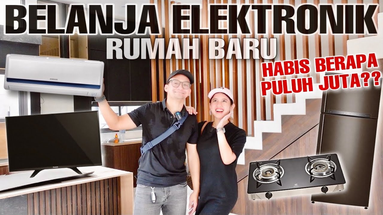 BELANJA ELEKTRONIK BUAT RUMAH BARU! BONUS PROGRESS INTERIOR