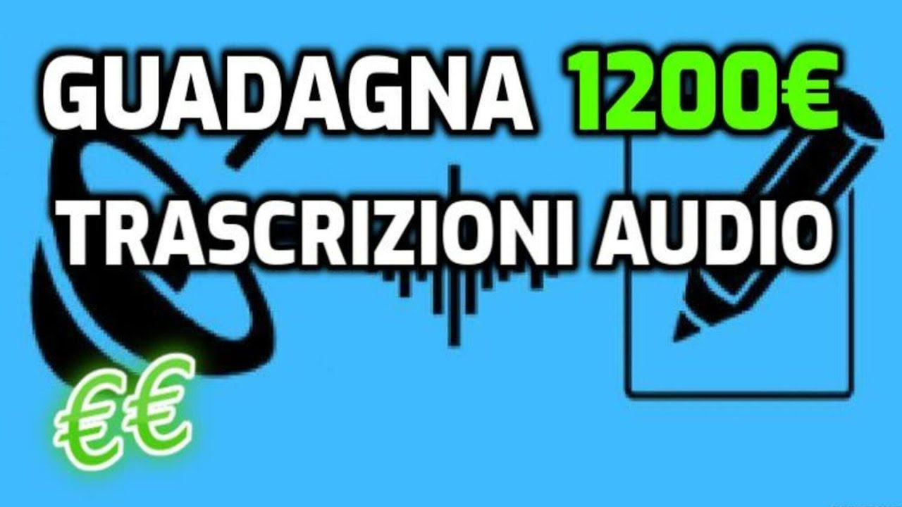 COME GUADAGNARE 1200&euro; AL MESE CON LE TRASCRIZIONI AUDIO!!