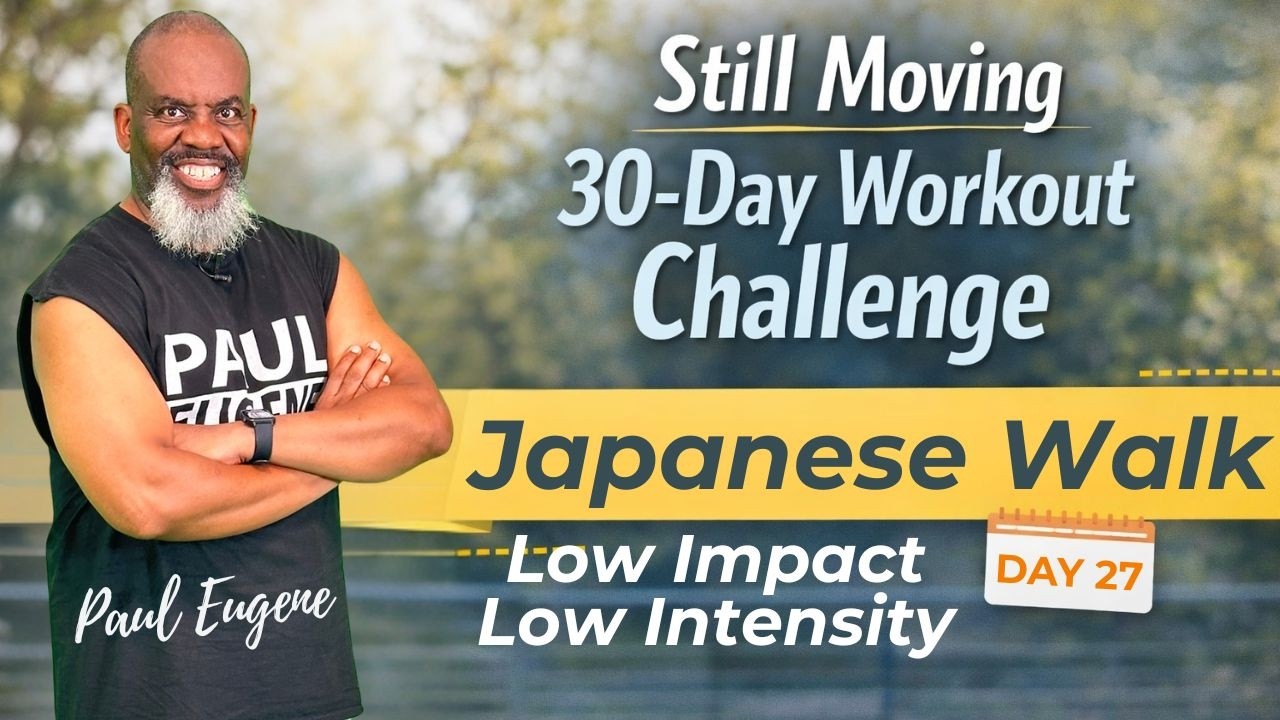 Day 27 -Still Moving 30 Challenge Japanese Walk 3 X 3 Low Intensity