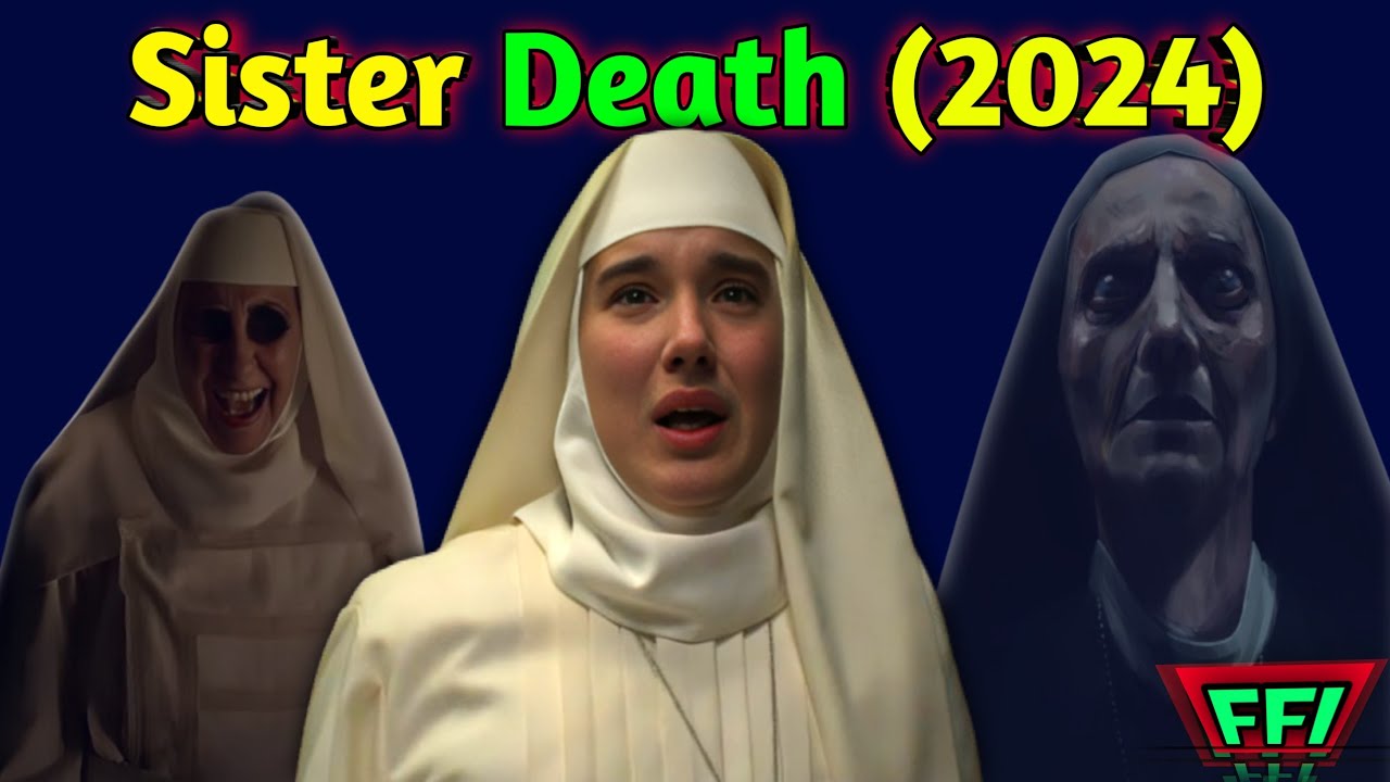 Sister Death (2024) Movie Recap in English | Horror English Movie Summary | Film Flash Insights