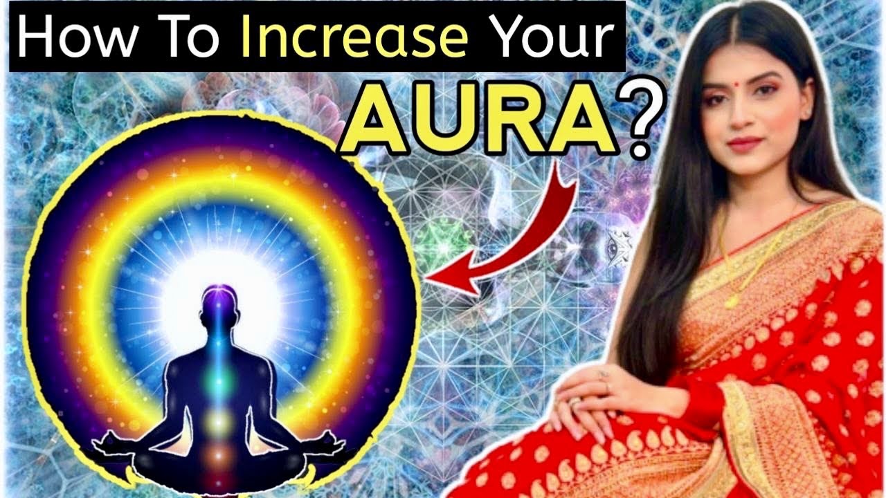 Aura Kaise Badhaye | How To Increase Aura Energy in Hindi | How to Become Positive | Aura Cleansing