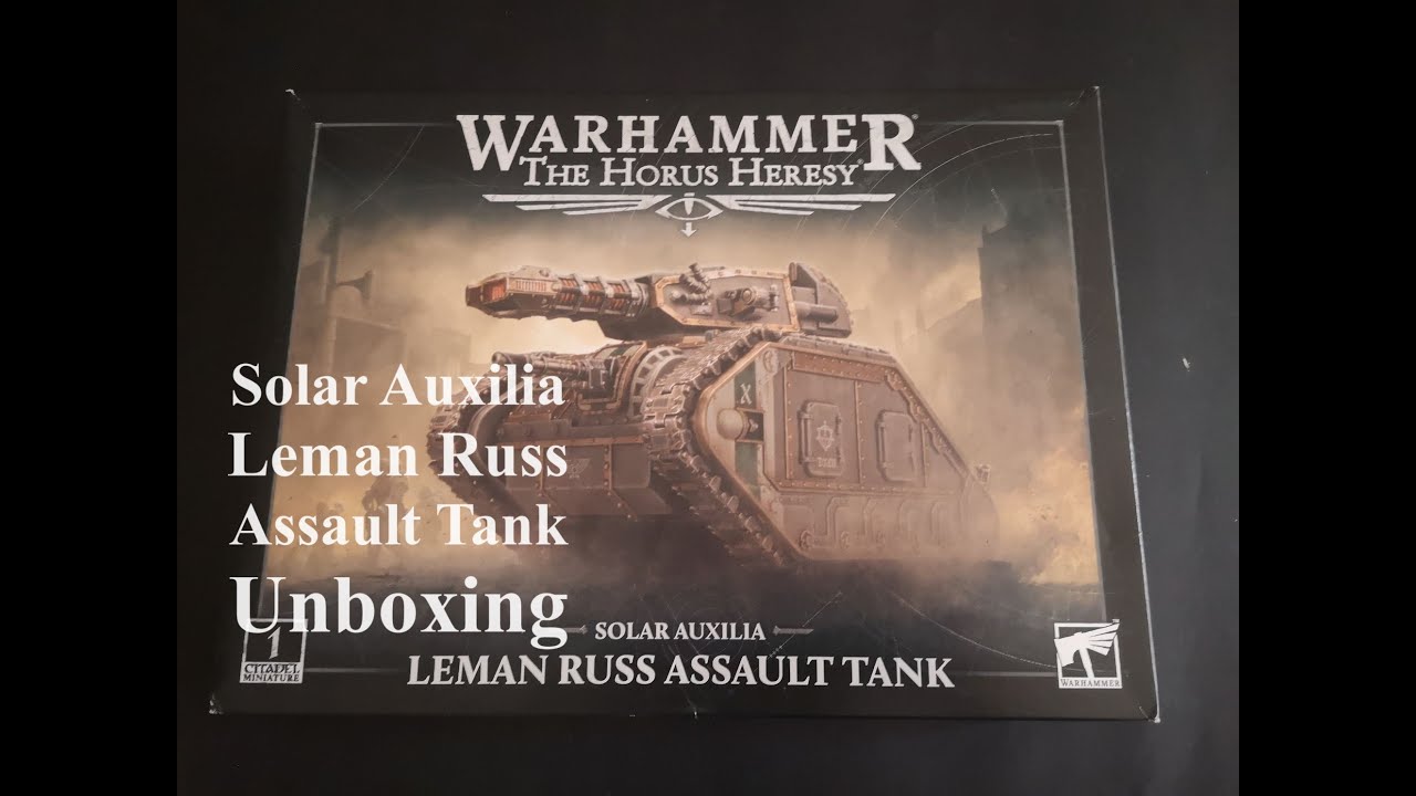 Solar Auxilia Leman Russ Assault Tank Unboxing - Warhammer The Horus Heresy Games Workshop