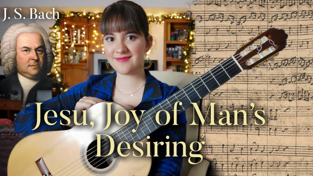 cosas que no sabías de BACH y su villancico Jesu, Joy of Man's Desiring para Guitarra