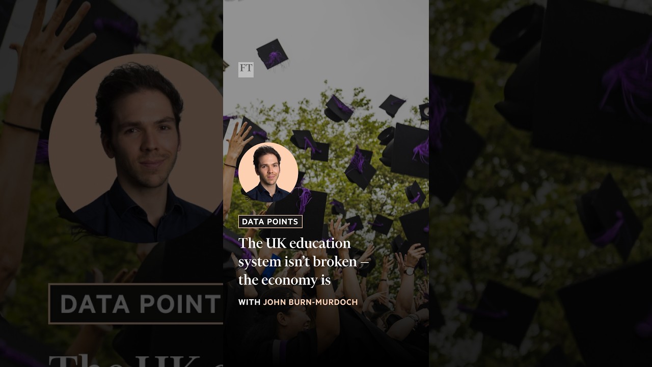 The UK education system isn&rsquo;t broken &mdash; the economy is | FT #shorts