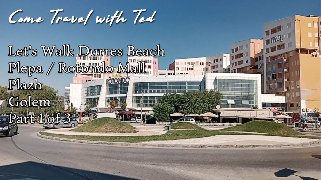 Let's Walk Durres Beach Albania Plepa Rotondo Mall to Plazh to Golem - Part 1 of 3