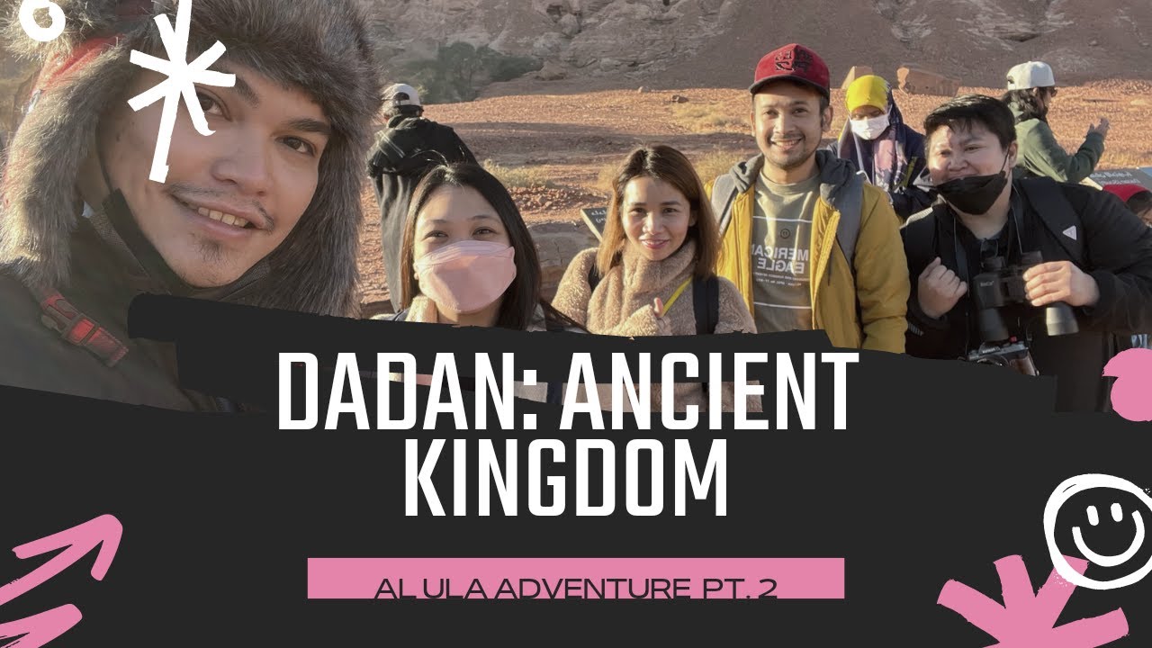 Dadan : An Ancient Saudi Kingdom | Al Ula Adventure pt. 2 | Saudi Arabia