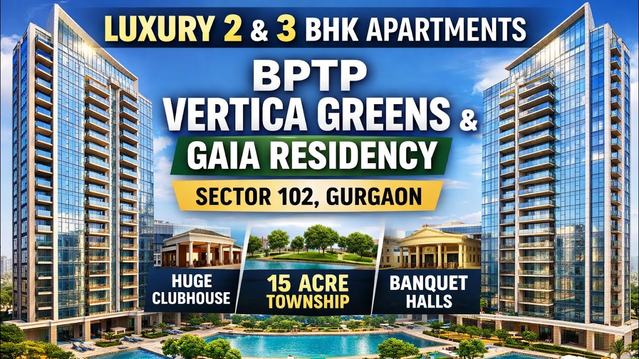 Luxury Glass Facade  2 & 3 BHK Apartments | BPTP Vertic Greens & Gaia Residency Sector 102 | 
