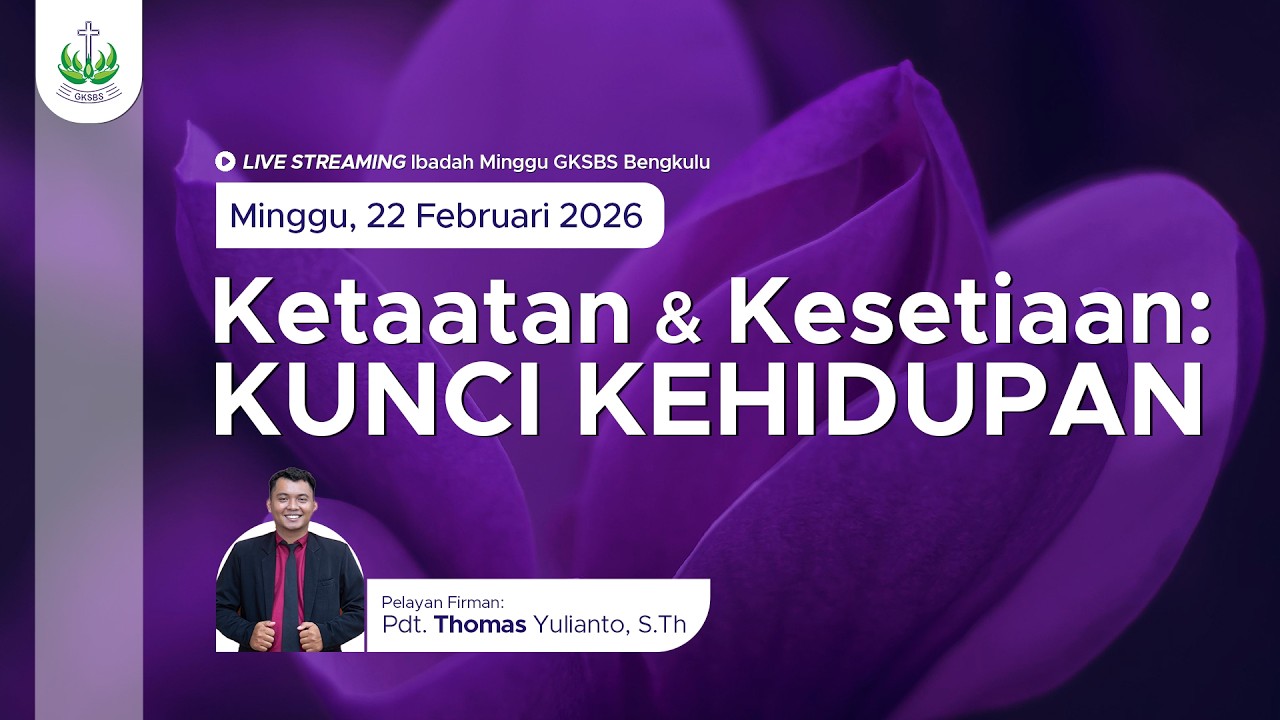 Ibadah Minggu 22 Februari 2026  |   GKSBS Bengkulu - Timur Indah