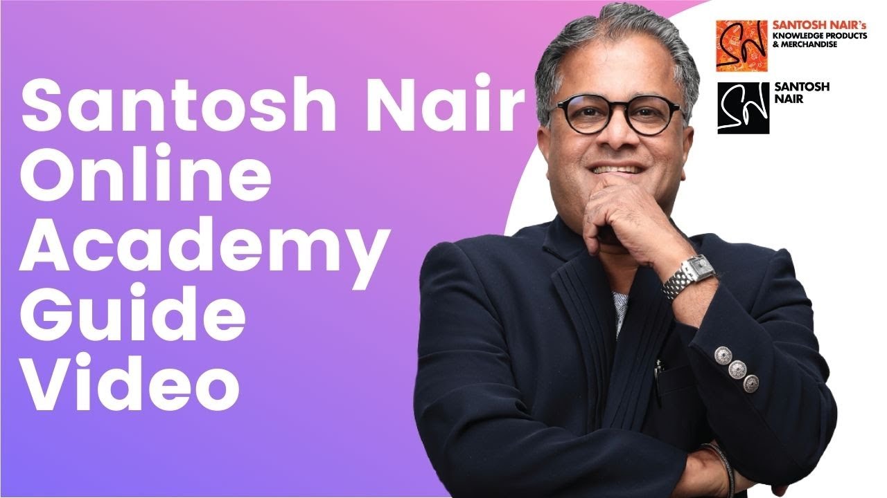 Santosh Nair Online Academy Guide Video