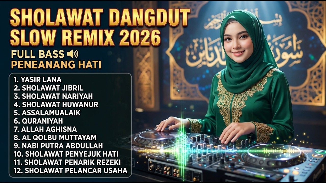 SHOLAWAT JIBRIL – ALBUM SHOLAWAT DANGDUT SLOW REMIX FULL BASS | YASIR LANA, NARIYAH, ALLAH AGHISNA