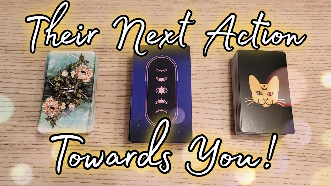 Pick-A-Card: Their Next Action Towards You 💝💔💙
