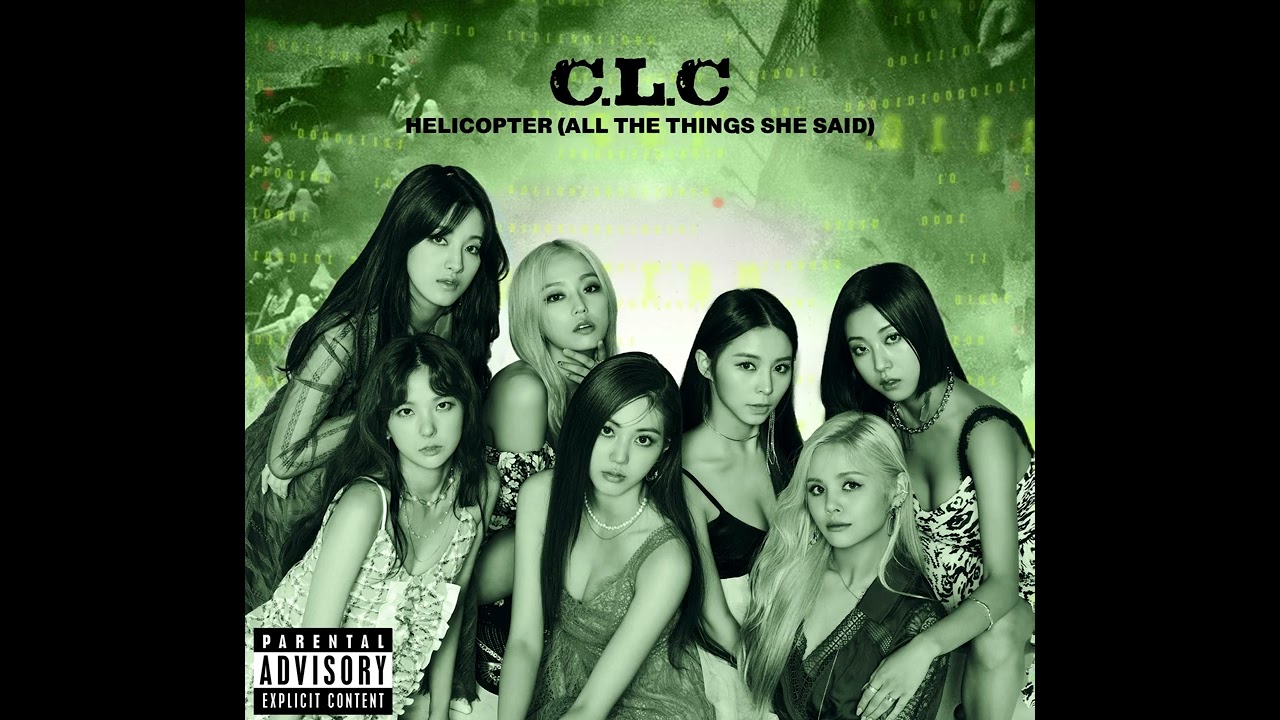 CLC - Helicopter (All The Things She Said Remix)