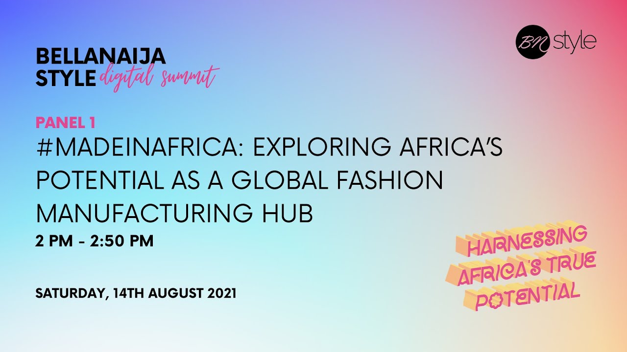 #BNSDigitalSummit21 - Exploring Africa&rsquo;s Potential As A Global Fashion Manufacturing Hub