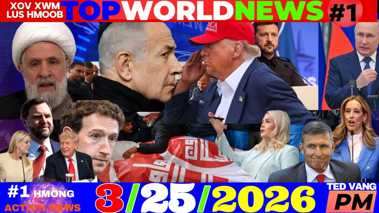 3/25/2026 (🌑PM)🎯IRAN TSEEM TSIS TAU KAM NRES ROG, TRUMP TXAIS IRAN KHOOM PLIG, UKRAINE, USA-ASIA