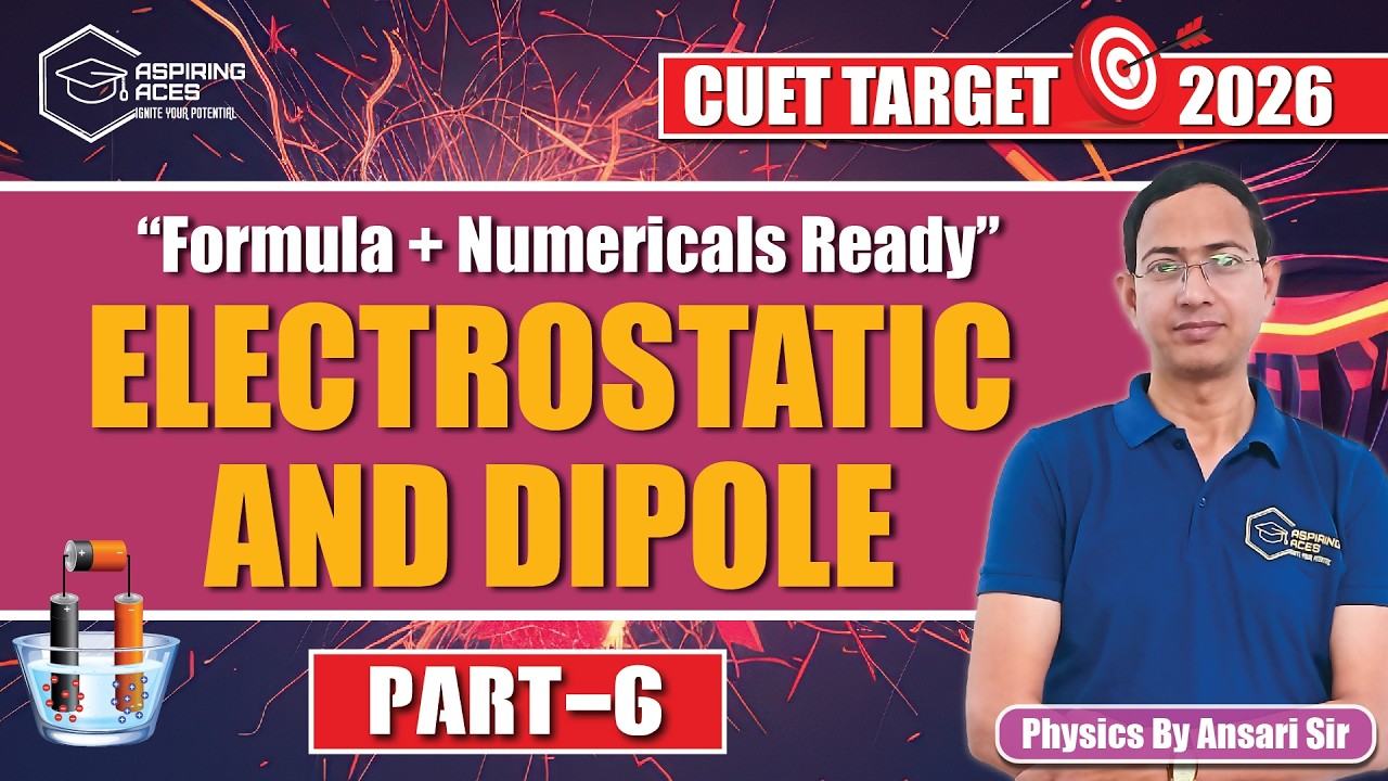 𝗘𝗹𝗲𝗰𝘁𝗿𝗶𝗰 𝗗𝗶𝗽𝗼𝗹𝗲 𝗮𝗻𝗱 𝗚𝗮𝘂𝘀𝘀 𝗟𝗮𝘄 𝗖𝗹𝗮𝘀𝘀 𝟭𝟮 𝗣𝗵𝘆𝘀𝗶𝗰𝘀 | Electrostatics Part 6 | CUET 2026 🎯