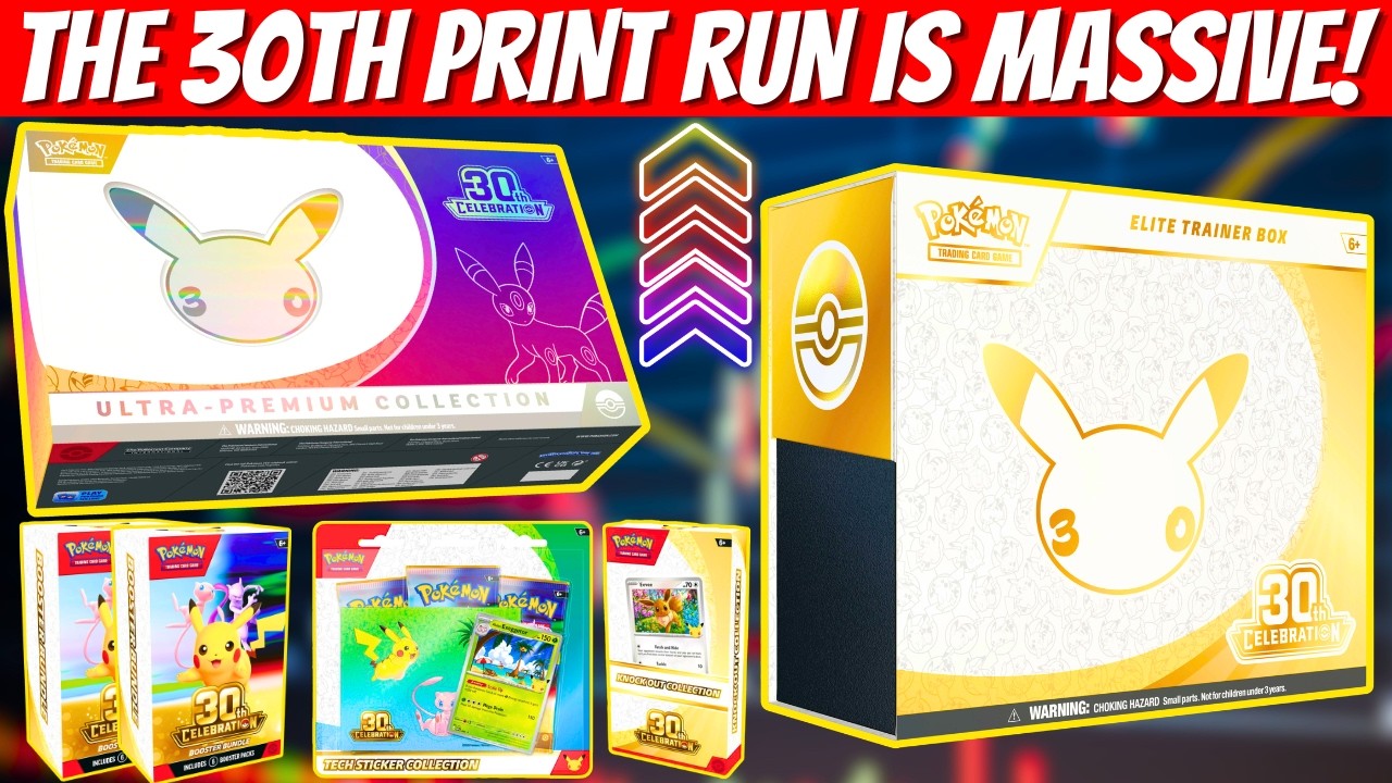 The Pok&eacute;mon 30th Set Is Being Printed Like CRAZY... But Will You Find It?