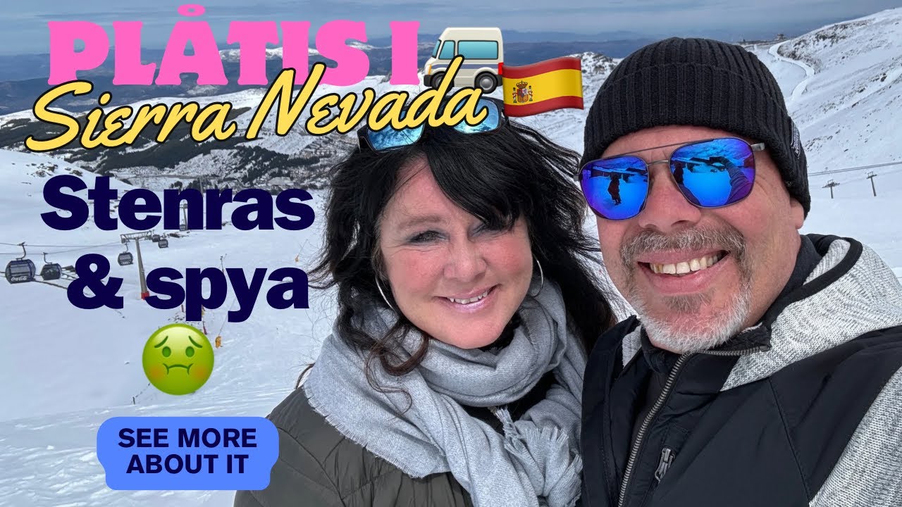 CAMPER VAN TILL SIERRA NEVADA! SNÖ I SPANIEN?