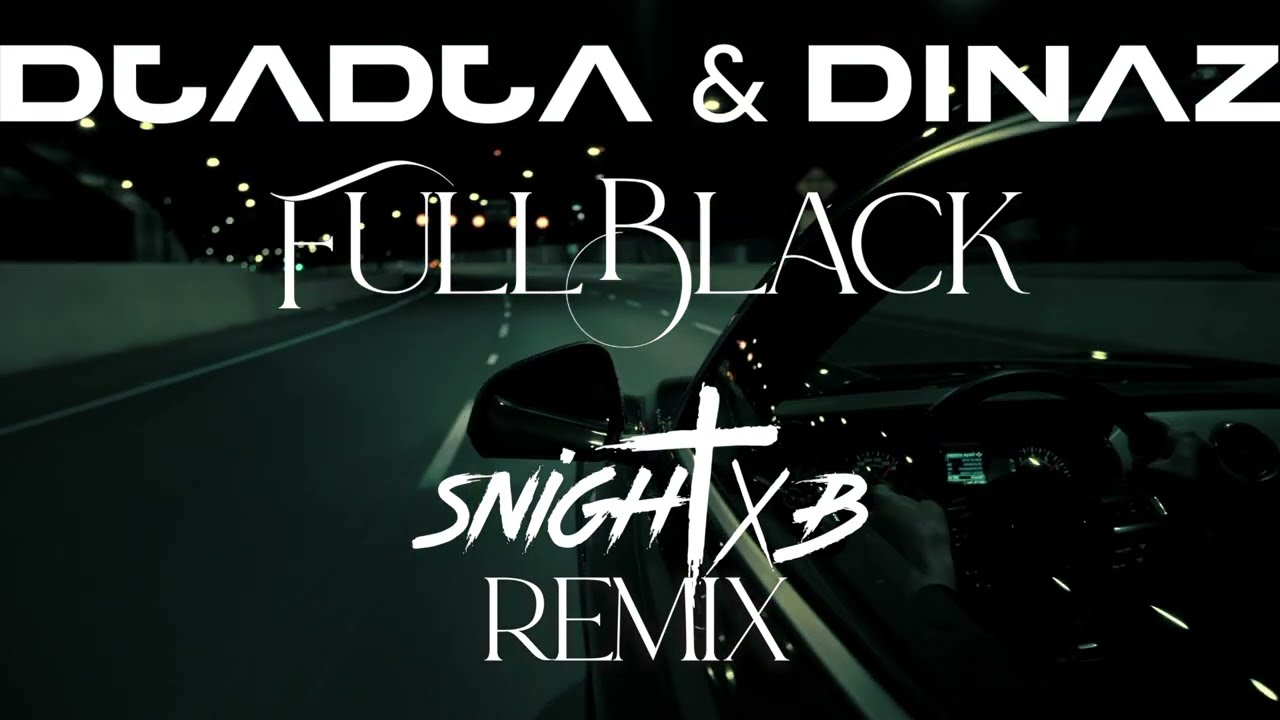 Djadja & Dinaz - Full Black (Snight B Remix)