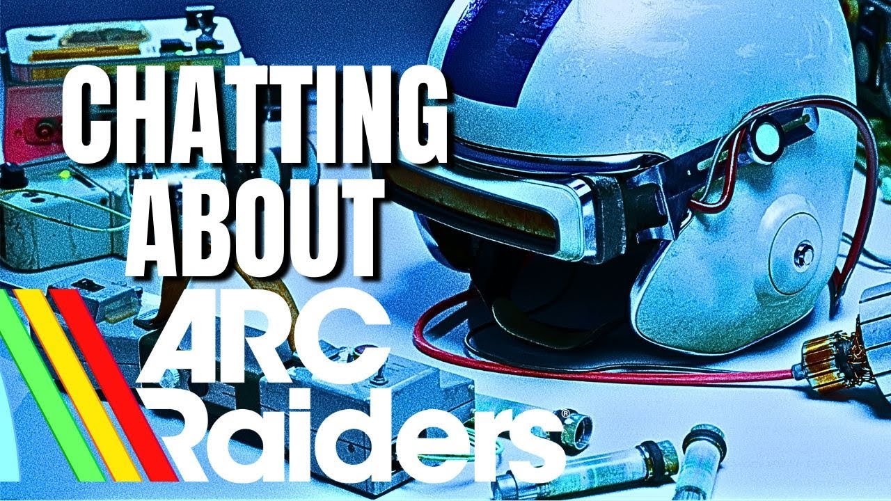 Tuesday Night Arc Raiders Chat: 10 DAYs and counting