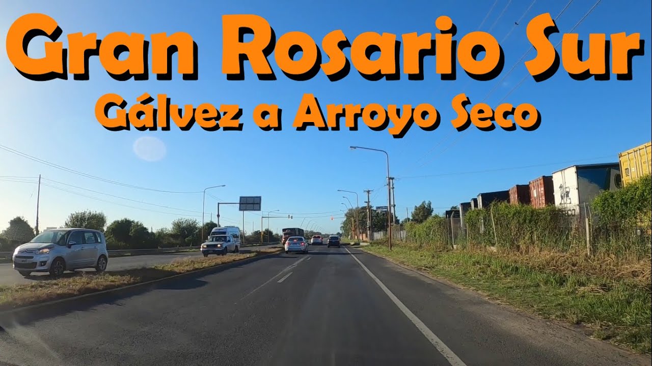 Gran Rosario Sur - Antigua Ruta 9 (R21) - Gálvez a Arroyo Seco - Driving Recorrido Narrado