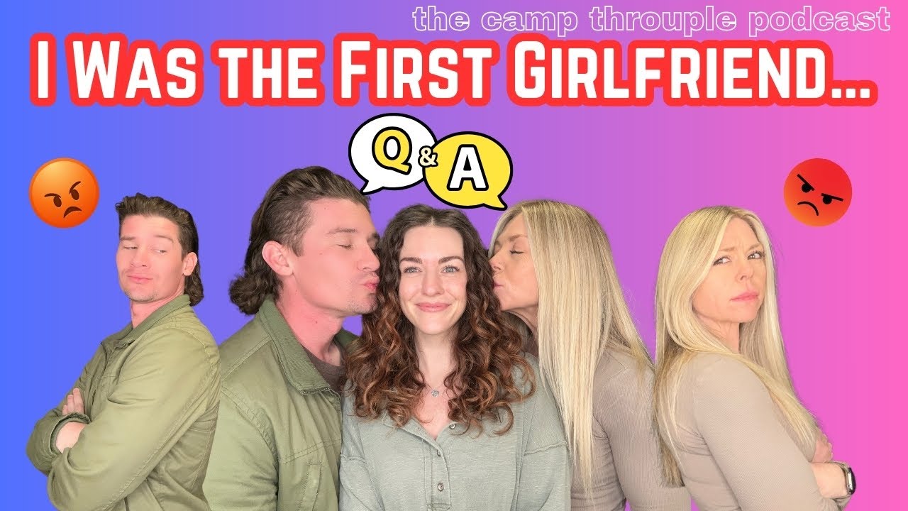 When Your Boyfriend Gets a Girlfriend... And So Do You | Ep. 25 | Camp Throuple Podcast