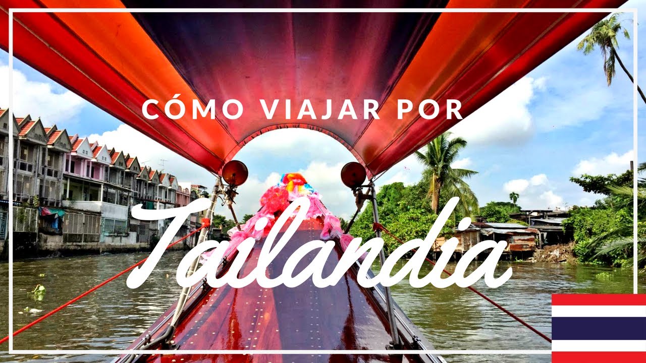 CÓMO VIAJAR POR TAILANDIA