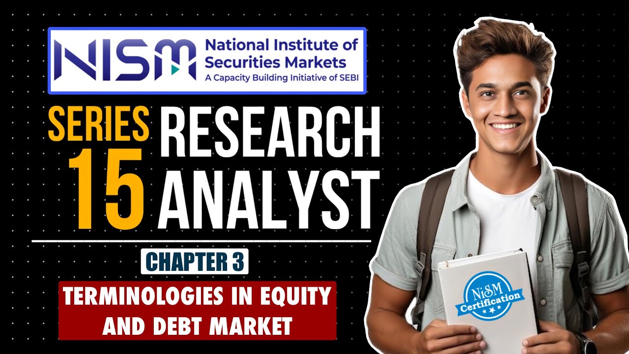 NISM Research Analyst Exam | Full Course | Chp 3 : Terminologies in Equity and Debt Market