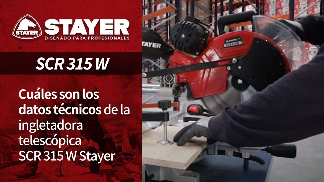 Cu&aacute;les son los datos t&eacute;cnicos de la ingletadora telesc&oacute;pica SCR 315 W Stayer