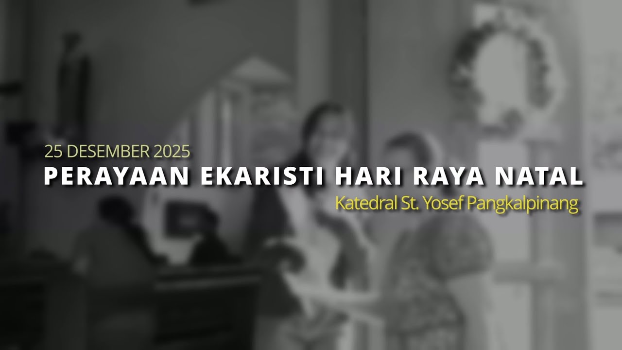 Perayaan Ekaristi Hari Raya Natal 2025 di Paroki Katedral St. Yosef Pangkalpinang
